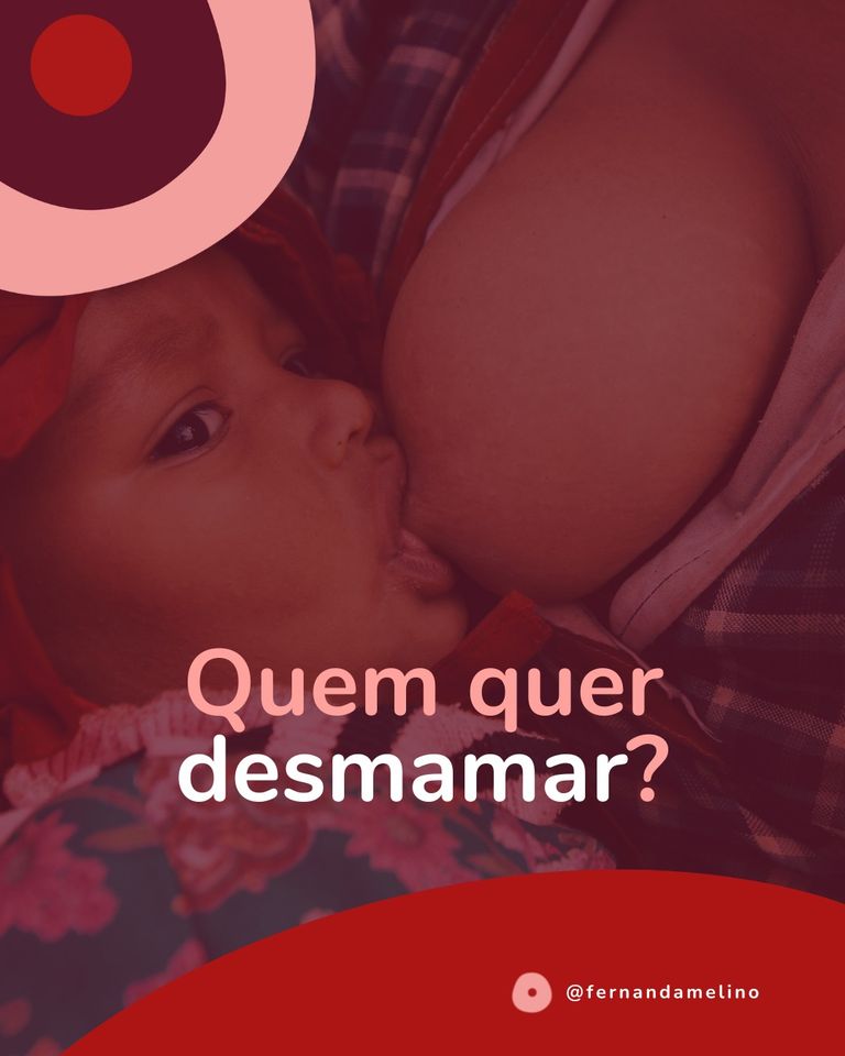 Desmame Gradual: Quem quer desmamar?